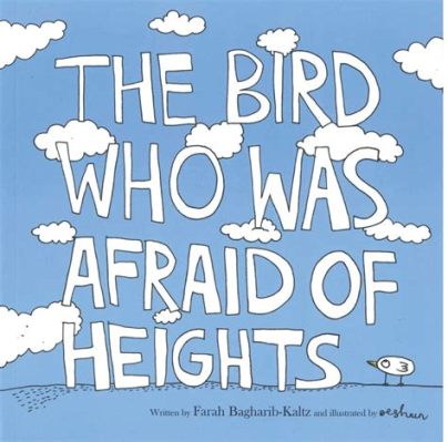  The Sparrow Who Was Afraid of Heights -  A Tale about Courage and Unexpected Friendship in Ancient Persia!